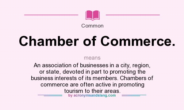 What Does Chamber Of Commerce Mean Definition Of Chamber Of 