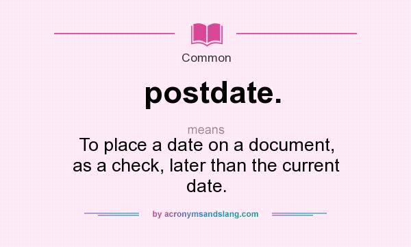 Dating check definition a post What Is