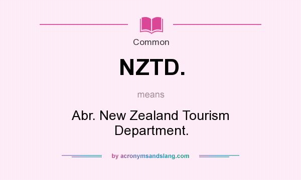 What does NZTD. mean? It stands for Abr. New Zealand Tourism Department.