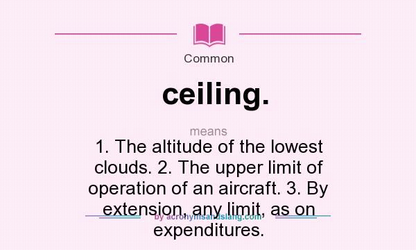 Meaning ceiling ceiling