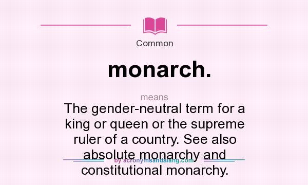 What Does Monarch Mean Definition Of Monarch Monarch Stands For 