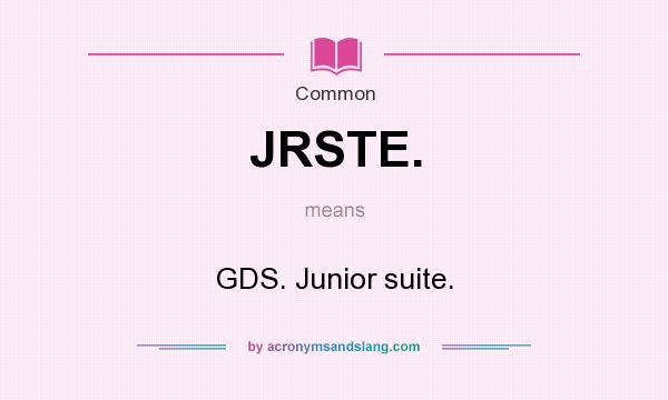 What does JRSTE. mean? It stands for GDS. Junior suite.