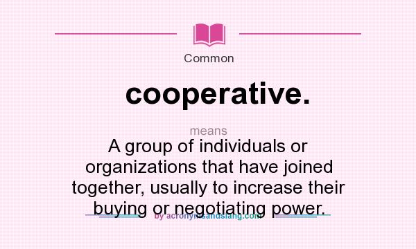 What Does Cooperative Mean Definition Of Cooperative Cooperative 