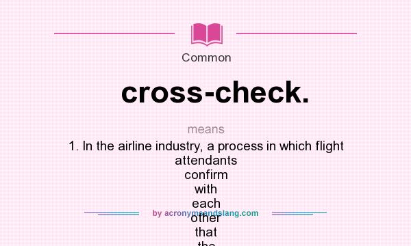 What Does Cross check Mean Definition Of Cross check Cross check 