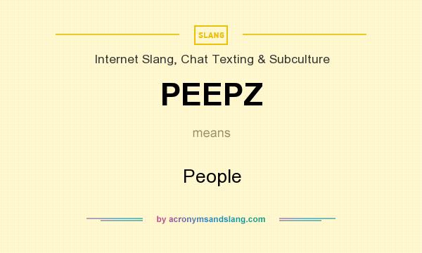 What does PEEPZ mean? It stands for People