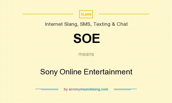 What does SOE mean? It stands for Sony Online Entertainment