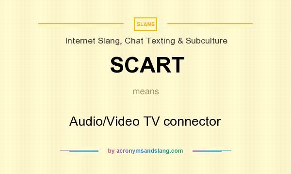 What does SCART mean? It stands for Audio/Video TV connector