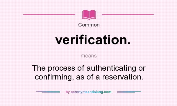 What Does Verification Mean Definition Of Verification 