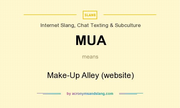What does MUA mean? It stands for Make-Up Alley (website)