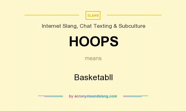 What does HOOPS mean? It stands for Basketabll