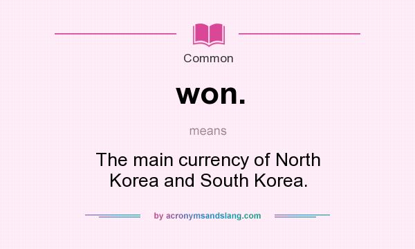 Won The Main Currency Of North Korea And South Korea In Common By 