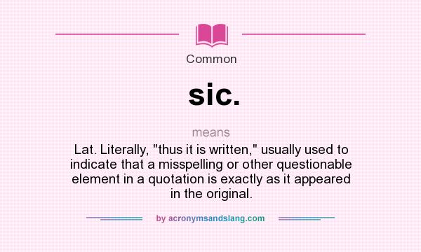  What Does Sic Mean Definition Of Sic Sic Stands For Lat 