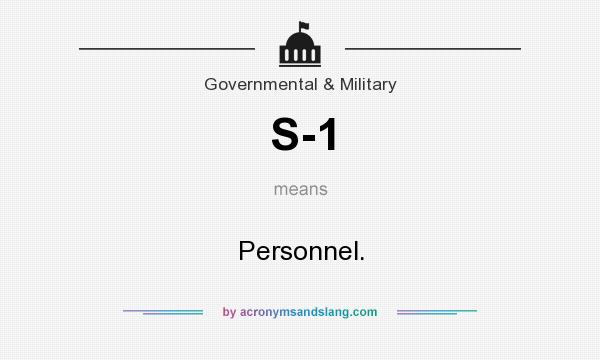 What does S-1 mean? It stands for Personnel.