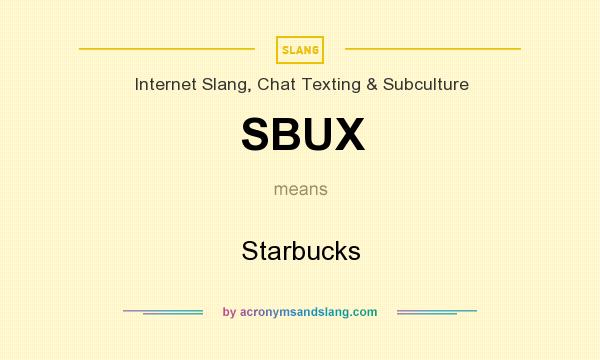What does SBUX mean? It stands for Starbucks