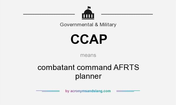 What does CCAP mean? It stands for combatant command AFRTS planner