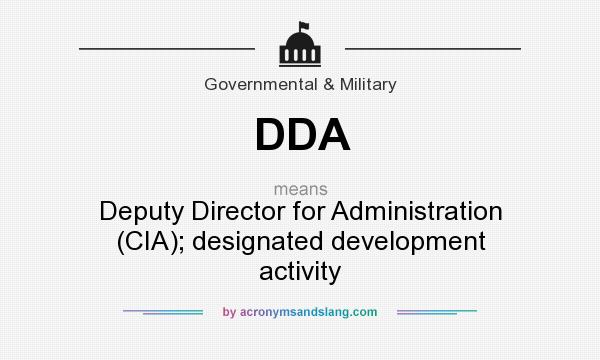 What does DDA mean? It stands for Deputy Director for Administration (CIA); designated development activity
