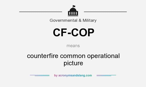What does CF-COP mean? It stands for counterfire common operational picture