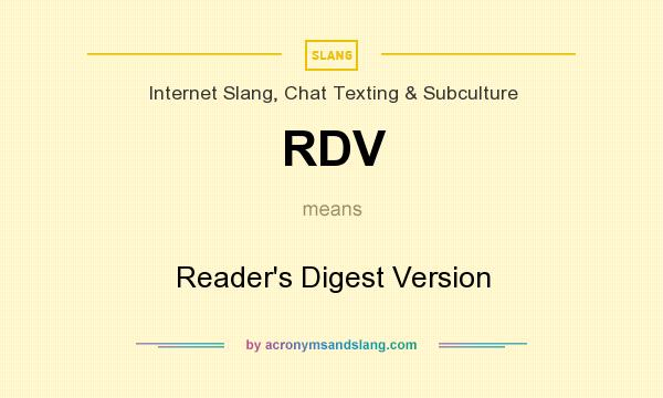 What does RDV mean? It stands for Reader`s Digest Version