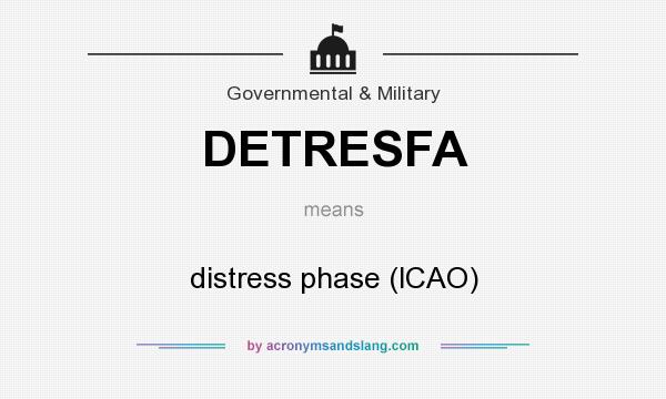 What does DETRESFA mean? It stands for distress phase (lCAO)