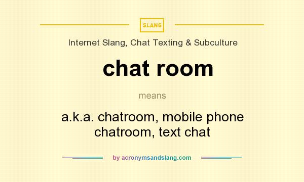 Meaning chat room Urban Dictionary: