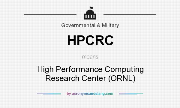 What does HPCRC mean? It stands for High Performance Computing Research Center (ORNL)