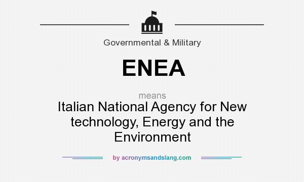 What does ENEA mean? It stands for Italian National Agency for New technology, Energy and the Environment
