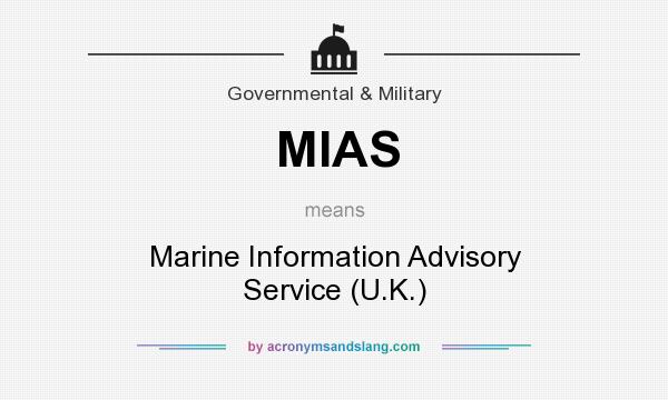 What does MIAS mean? It stands for Marine Information Advisory Service (U.K.)