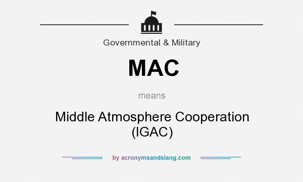 What does MAC mean? It stands for Middle Atmosphere Cooperation (IGAC)