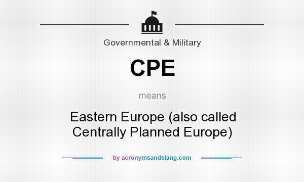 What does CPE mean? It stands for Eastern Europe (also called Centrally Planned Europe)