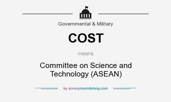 What does COST mean? It stands for Committee on Science and Technology (ASEAN)