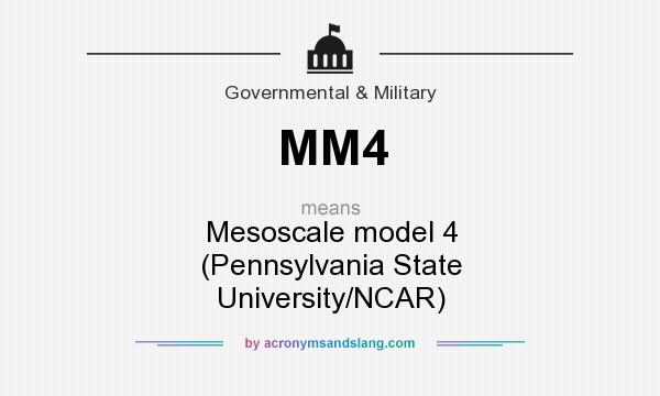 What does MM4 mean? It stands for Mesoscale model 4 (Pennsylvania State University/NCAR)
