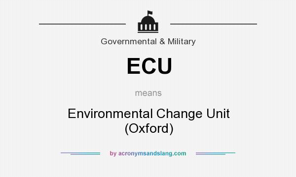 What does ECU mean? It stands for Environmental Change Unit (Oxford)