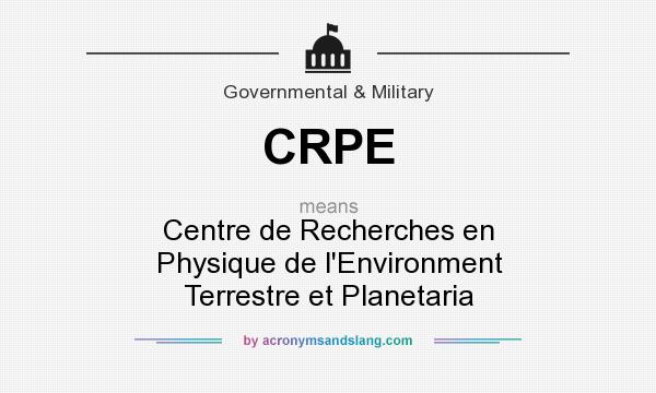 What does CRPE mean? It stands for Centre de Recherches en Physique de l`Environment Terrestre et Planetaria