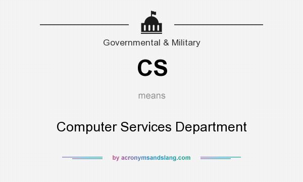 What does CS mean? It stands for Computer Services Department