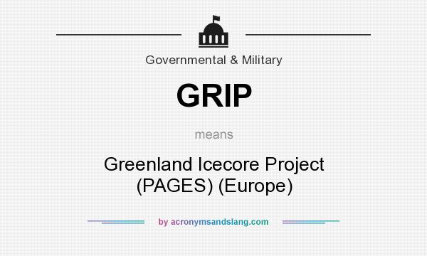 What does GRIP mean? It stands for Greenland Icecore Project (PAGES) (Europe)