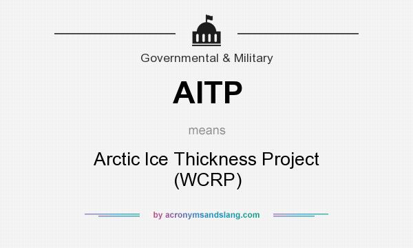 What does AITP mean? It stands for Arctic Ice Thickness Project (WCRP)