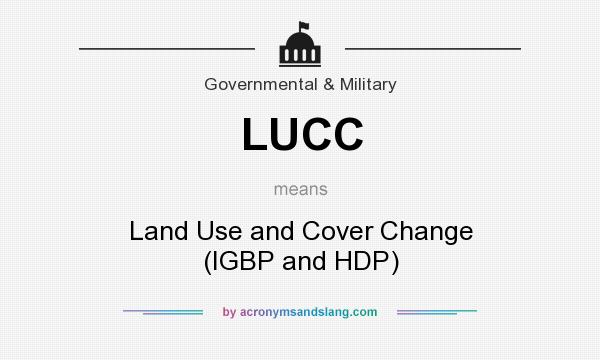 What does LUCC mean? It stands for Land Use and Cover Change (IGBP and HDP)