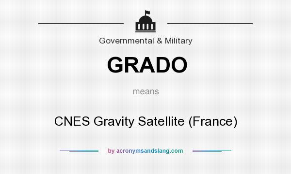 What does GRADO mean? It stands for CNES Gravity Satellite (France)