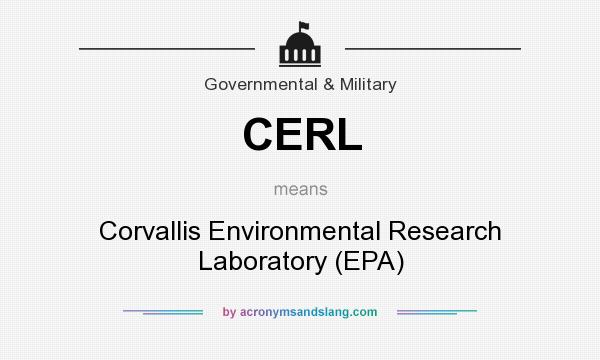 What does CERL mean? It stands for Corvallis Environmental Research Laboratory (EPA)
