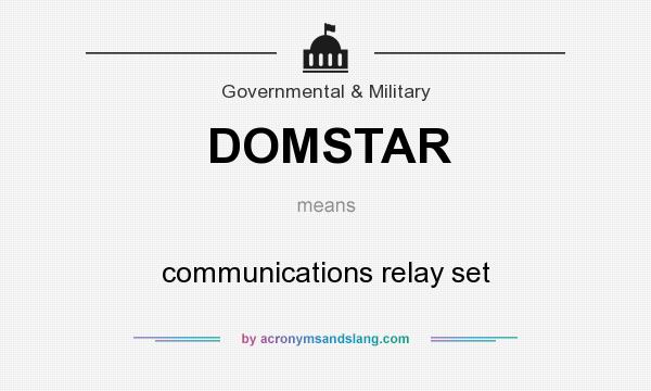 What does DOMSTAR mean? It stands for communications relay set