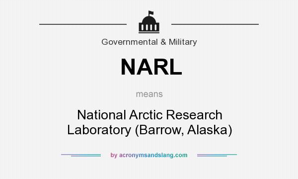 What does NARL mean? It stands for National Arctic Research Laboratory (Barrow, Alaska)