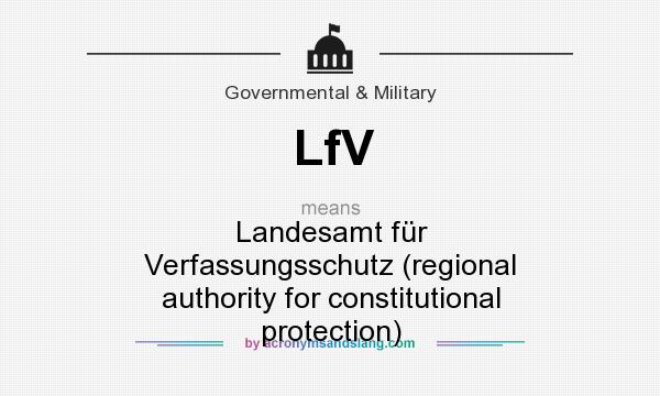 What does LfV mean? It stands for Landesamt fr Verfassungsschutz (regional authority for constitutional protection)