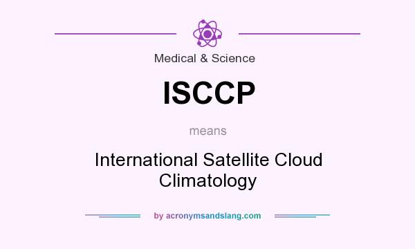 What does ISCCP mean? It stands for International Satellite Cloud Climatology