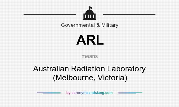 What does ARL mean? It stands for Australian Radiation Laboratory (Melbourne, Victoria)