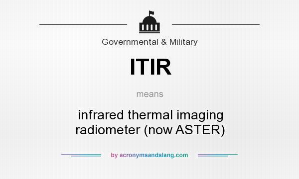 What does ITIR mean? It stands for infrared thermal imaging radiometer (now ASTER)