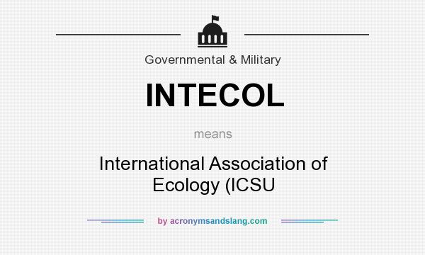 What does INTECOL mean? It stands for International Association of Ecology (ICSU