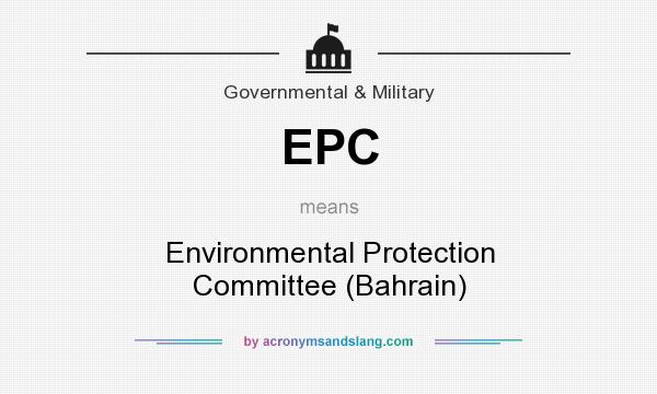 What does EPC mean? It stands for Environmental Protection Committee (Bahrain)