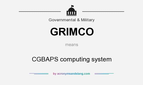 What does GRIMCO mean? It stands for CGBAPS computing system