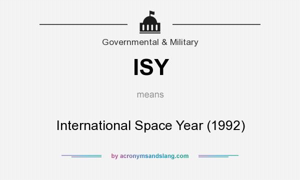 What does ISY mean? It stands for International Space Year (1992)