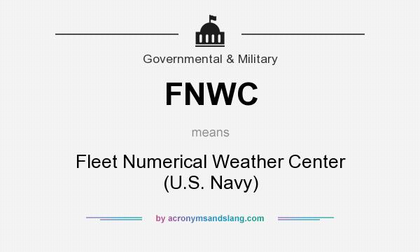 What does FNWC mean? It stands for Fleet Numerical Weather Center (U.S. Navy)